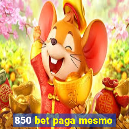 850 bet paga mesmo